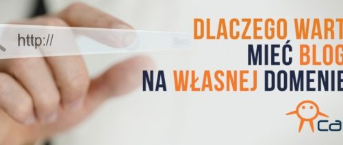 Dlaczego warto mieć bloga na własnej domenie?