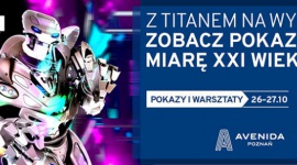 Pokazy mody w Avenidzie z robotem Titanem LIFESTYLE, IT i technologie - To będzie pierwsze takie wydarzenie w Poznaniu. Ostatni weekend miesiąca upłynie w Avenidzie pod znakiem mody i technologii. W dniach 26-27 października odbędzie się modowe święto „Z Titanem na wybiegu – pokazy mody na miarę XXI wieku”.
