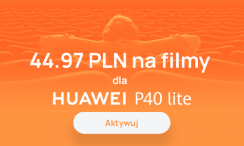 Vouchery na filmy w Huawei Video dla smartfonów P40 lite
